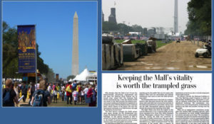 Promoting and supporting policies that advance the Mall’s important function as “Stage for America’s Democracy” for cultural, recreational, and First Amendment events such as the National Book Festival -- and opposing uses such as the 2003 NFL commercial event that violate that open and public role.